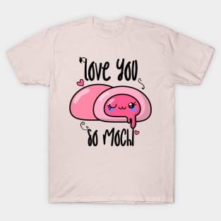 Love you so mochi T-Shirt